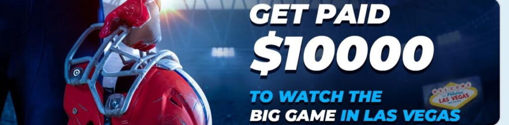 Get Paid $10K To Watch The Big Game (Feb 11Th) (Working In 2025)