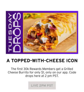 Tuesday Drops At Taco Bell – First 30,000 Score A Grilled Burrito For Only $1.00 Today! (Working In 2025)