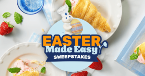 Pillsbury Easter Made Easy Sweepstakes (Working In 2025)