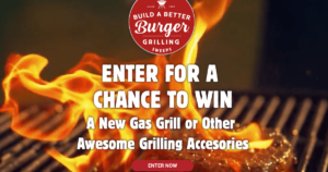 Build A Better Burger Grilling Sweepstakes 2025