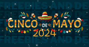 Tons Of Cinco De Mayo Deals And Freebies (2024) – Topsave