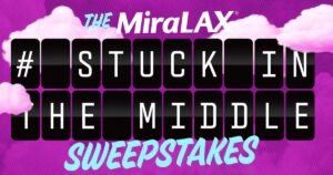 Miralax Stuck In The Middle Sweepstakes: Win A $750 Visa Gift Card (Working In 2025)