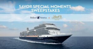 Enter The Holland America Savor Special Moments Sweepstakes – Topsave