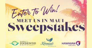 Win A Free Trip To Kaanapali, Maui For The Hawaii Food &Amp; Wine Festival – Topsave