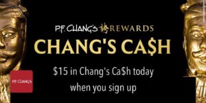 Free $15 Chang Ca$H For New P.f. Chang’s Rewards Members – Topsave