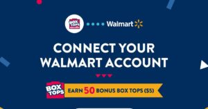 Earn 50 Free Bonus Box Tops For Your School By Connecting Your Walmart Account – Topsave