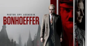 Free Tickets To See Bonhoeffer: Pastor. Spy. Assassin 2025