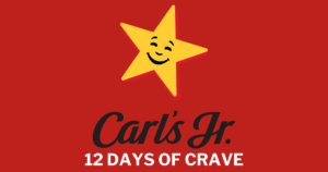 Carl’s Jr. Launches 12 Days Of Crave – Daily Holiday Deals! (Working In 2025)