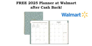 Get A Free 2025 Planner At Walmart After Cash Back! (Working In 2025)