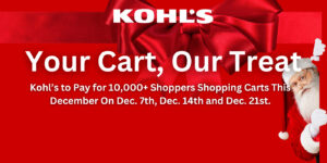 Kohl’s Is Paying For 10,000 Shopping Carts During The “Your Cart, Our Treat” Event! (Working In 2025)