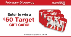 Alabama 811 February Giveaway – Win A $50 Target Gift Card! (Working In 2025)