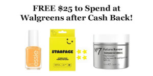 Get $25 To Spend At Walgreens For Free After Cash Back! (Working In 2025)