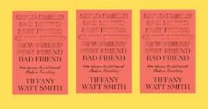 Free Advance Reader Copy Of Bad Friend By Tiffany Watt Smith 2025