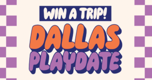 Win A Trip To The Tubby Todd X Dallas Playdate Sweepstakes