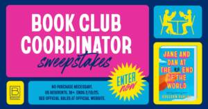 Book Club Coordinator Sweepstakes – Win A Jane And Dan At The End Of The World Book – Topsave