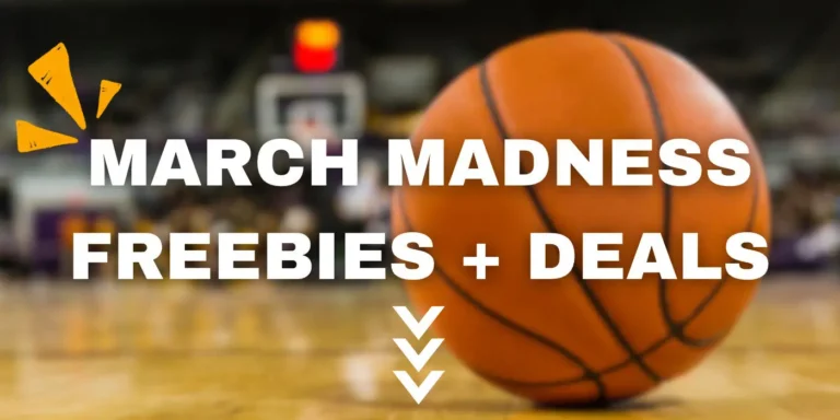 March Madness Slam Dunk Freebies &Amp; Deals – 34+ Can’t-Miss Offers! 2025