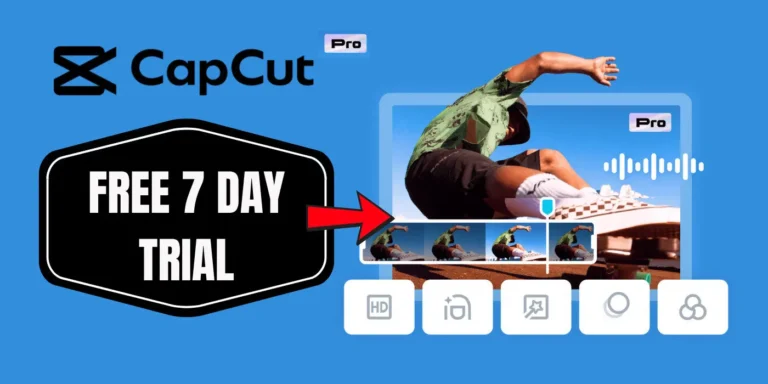 Get CapCut Pro for Free for 7 Days