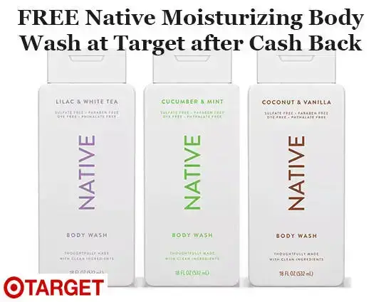 FREE Native Moisturizing Body Wash at Target after Cash Back