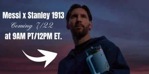 messi stanly promo coming soon