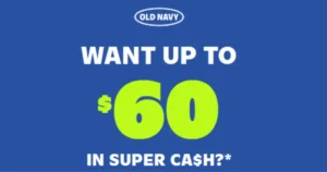 60 old navy super cash