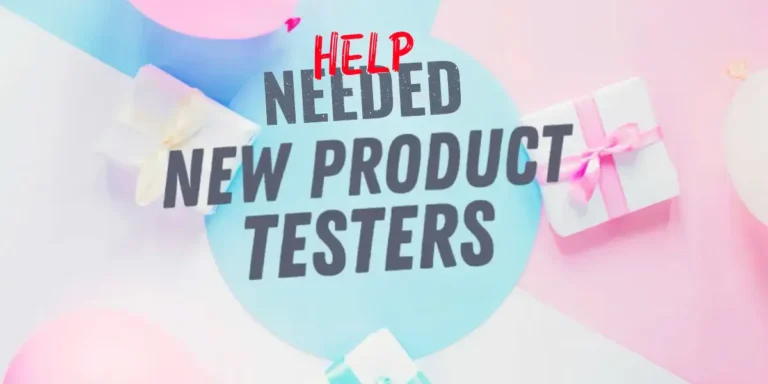 Product Testers Needed! Get FREE products shipped to your home for FREE!