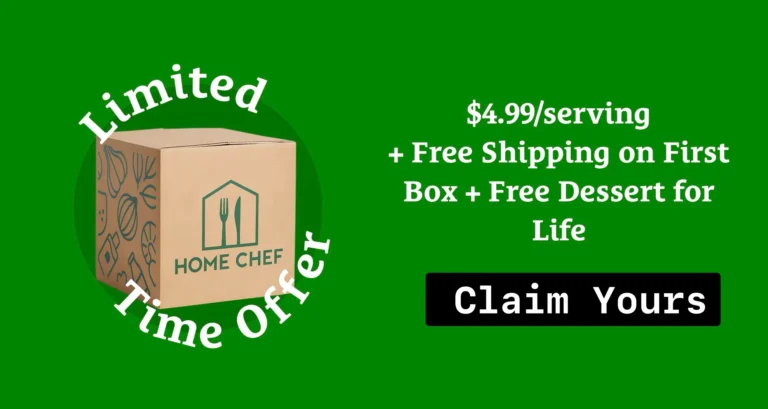 Home Chef: $4.99/serving + free shipping on first box + free dessert for life